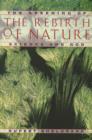 Image for Greening of the Rebirth of Nature Science and God : The Greening of Science and God