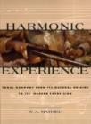 Image for Harmonic Experience : Tonal Harmony from Its Natural Origins to Its Modern Expression