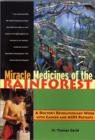 Image for Miracle medicines of the rainforest  : a doctor&#39;s revolutionary work with cancer and AIDS patients