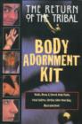 Image for The Return of the Tribal Body Adornment Kit