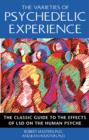 Image for The Varieties of Psychedelic Experience : The Classic Guide to the Effects of LSD on the Human Psyche