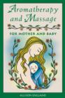 Image for Aromatherapy and Massage for Mother and Baby
