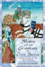 Image for Mabon and the Guardians of Celtic Britain : Hero Myths in the Mabinogion