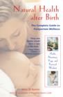 Image for Natural Healing After Birth : The Complete Guide to Postpartum Wellness