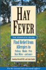 Image for Hay Fever : Find Relief from Allergies to Pollen Molds Pets Dust and More