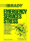 Image for Emergency Services Stress : Guidelines on Preserving the Health and Careers of Emergency Services Personnel