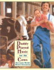 Image for Daddy Played Music for the Cows