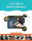 Image for Let&#39;s Meet a Marine Educator!