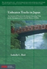 Image for Unbeaten tracks in Japan: an account of travels in the interior including visits to the aborigines of Yezo and the shrine of Nikko