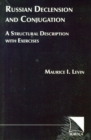 Image for Russian Declension and Conjugation : A Structural Description with Exercises