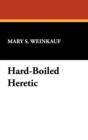 Image for Hard-Boiled Heretic