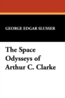 Image for The Space Odysseys of Arthur Charles Clarke