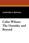 Image for Colin Wilson : &quot;The Outsider&quot; and Beyond