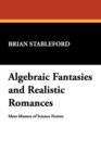 Image for Algebraic Fantasies and Realistic Romances : More Masters of Science Fiction