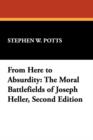 Image for From Here to Absurdity : Moral Battlefields of Joseph Heller