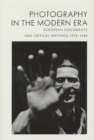 Image for Photography in the Modern Era : Documents and Critical Writings, 1913-40