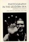 Image for Photography in the Modern Era : European Documents and Critical Writings, 1913-1940