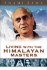 Image for Living with the Himalayan masters