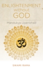 Image for Enlightenment without God: Mandukya Upanishad