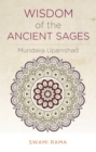 Image for Wisdom of the ancient sages: Mundaka Upanishad