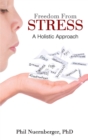 Image for Freedom from stress: a holistic approach