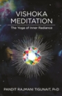 Image for Vishoka Meditation: The Yoga of Inner Radiance