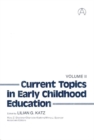 Image for Current Topics in Early Childhood Education, Volume 2