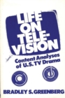 Image for Life on Television : Content Analyses of U.S. TV Drama