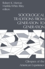 Image for Sociological Traditions From Generation to Generation : Glimpses of the American Experience