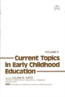 Image for Current Topics in Early Childhood Education, Volume 4