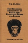 Image for The Behavioral Development of Free-Living Chimpanzee Babies and Infants