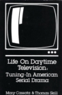 Image for Life on Daytime Television : Tuning in American Serial Drama