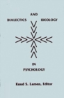 Image for Dialectics and Ideology in Psychology