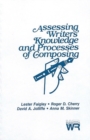 Image for Assessing Writers&#39; Knowledge and Processes of Composing