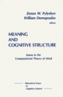 Image for Meaning and Cognitive Structure : Issues in the Computational Theory of Mind