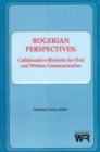 Image for Rogerian Perspectives : Collaborative Rhetoric for Oral and Written Communication