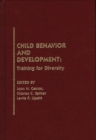 Image for Child Behavior and Development : Training for Diversity