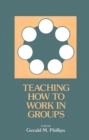 Image for Teaching How to Work in Groups