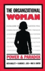 Image for The Organizational Woman : Power and Paradox
