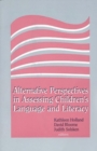 Image for Alternative Perspectives in Assessing Children&#39;s Language and Literacy