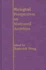 Image for Biological Perspectives on Motivated Activities