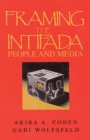 Image for Framing the Intifada : People and Media