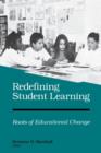 Image for Redefining Student Learning : Roots of Educational Change