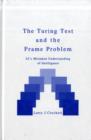 Image for The Turing Test and the Frame Problem