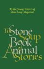 Image for The Stone Soup Book of Animal Stories