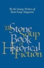 Image for The Stone Soup Book of Historical Fiction