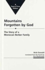 Image for Mountains Forgotten by God: the Story of a Moroccan Berber Family