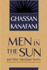 Image for Men in the Sun and Other Palestinian Stories