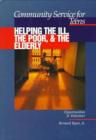 Image for Community Service for Teens: Helping the Ill, the Poor &amp; the Elderly