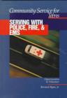 Image for Community Service for Teens: Serving with Police, Fire &amp; EMS